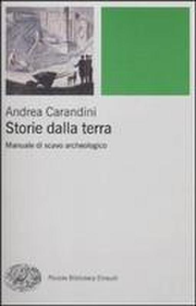 Storie della terra. Manuale di scavo archeologico