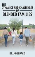 The Dynamics  And Challenges Of  Blended Families