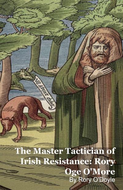 The Master Tactician of Irish Resistance