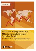 Retention Management zur Mitarbeiterbindung in der Sozialen Arbeit