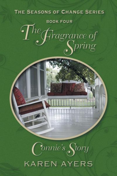 The Fragrance of Spring . . . Connie’s Story