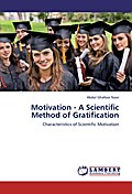 Motivation - A Scientific Method of Gratification