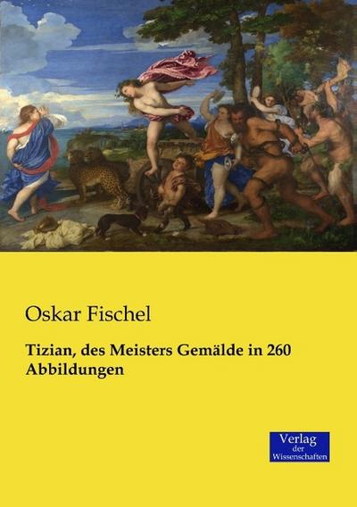 Tizian, des Meisters Gemälde in 260 Abbildungen
