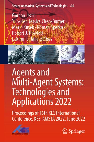 Agents and Multi-Agent Systems: Technologies and Applications 2022