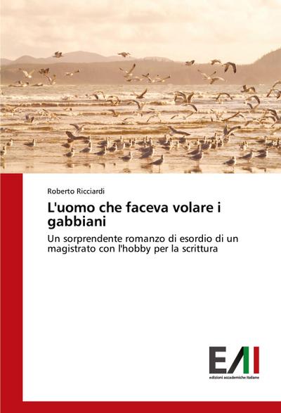 L’uomo che faceva volare i gabbiani