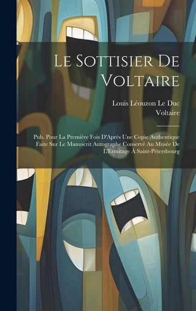 Le Sottisier De Voltaire - Voltaire