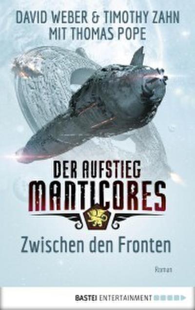 Der Aufstieg Manticores: Zwischen den Fronten