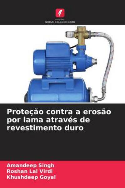 Proteção contra a erosão por lama através de revestimento duro