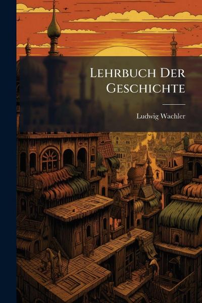 Lehrbuch Der Geschichte