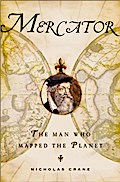 Mercator: The Man Who Mapped the Planet
