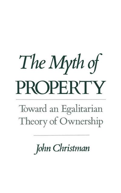 The Myth of Property