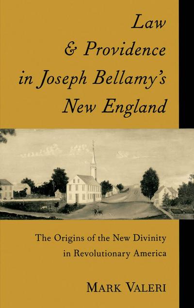 Law and Providence in Joseph Bellamy’s New England
