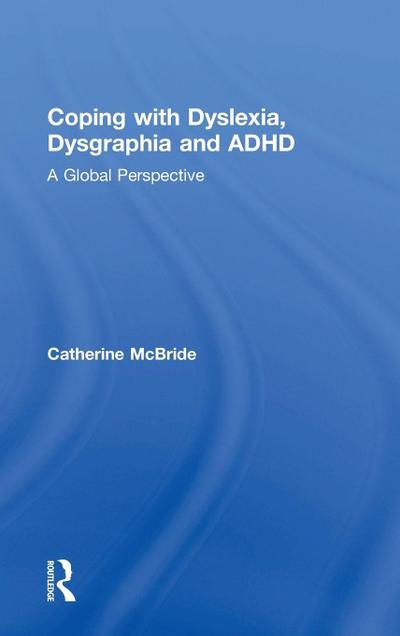 Coping with Dyslexia, Dysgraphia and ADHD