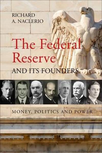 Naclerio, R: Federal Reserve and its Founders