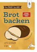 Dein Projekt. Dein Guide. Brot backen