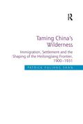 Taming China’s Wilderness