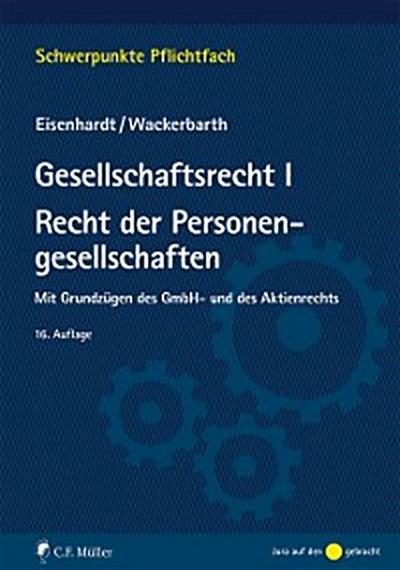 Gesellschaftsrecht I. Recht der Personengesellschaften