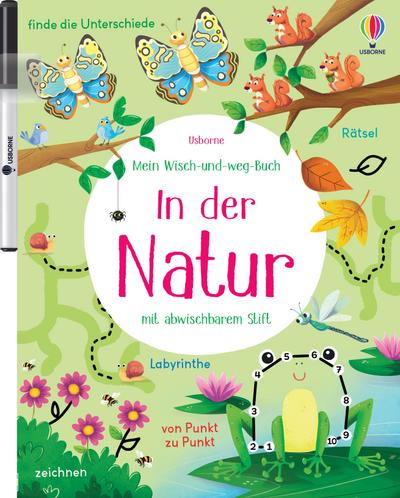 Mein Wisch-und-weg-Buch: In der Natur: mit abwischbarem Stift – Zähl-, Zuordnungs- und Schwungübungen für Kinder ab 4 Jahren (Meine Wisch-und-weg-Bücher)