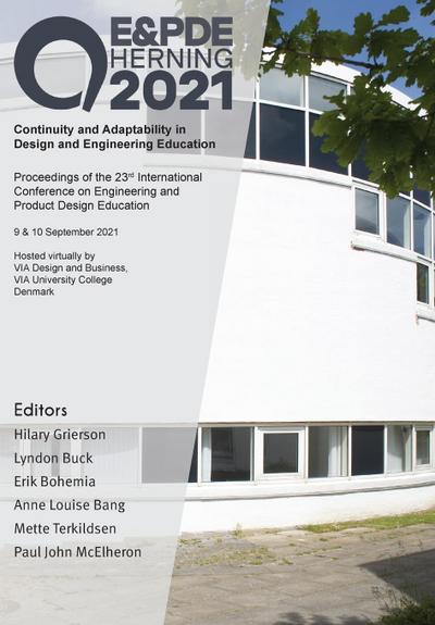 Continuity and Adaptability in Design and Engineering Education: Proceedings of the 23rd International Conference on Engineering and Product Design Ed