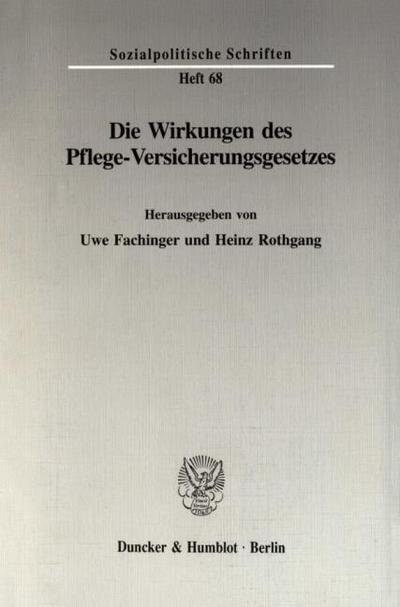 Die Wirkungen des Pflege-Versicherungsgesetzes.
