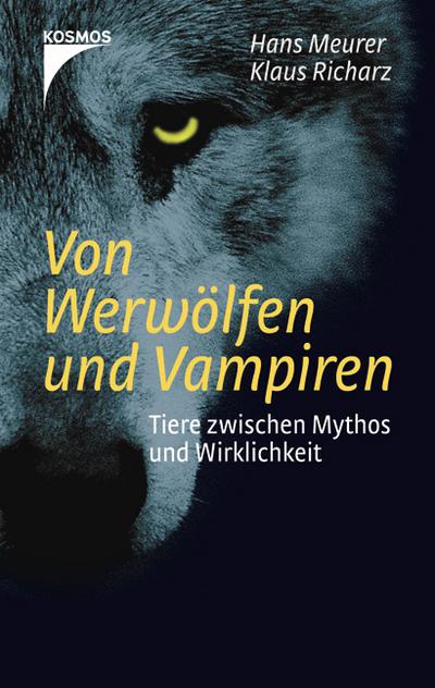 Von Werwölfen und Vampiren: Tiere zwischen Mythos und Wirklichkeit