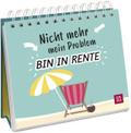 Nicht mehr mein Problem - bin in Rente