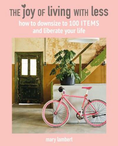 The Joy of Living with Less