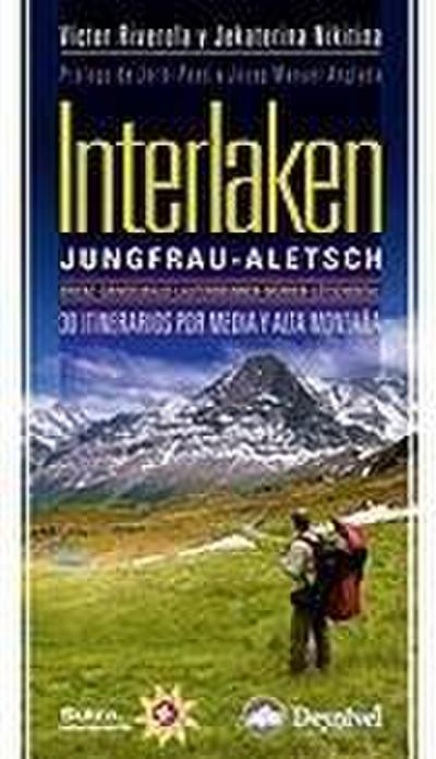 Interlaken : 30 itinerarios por media y alta montaña