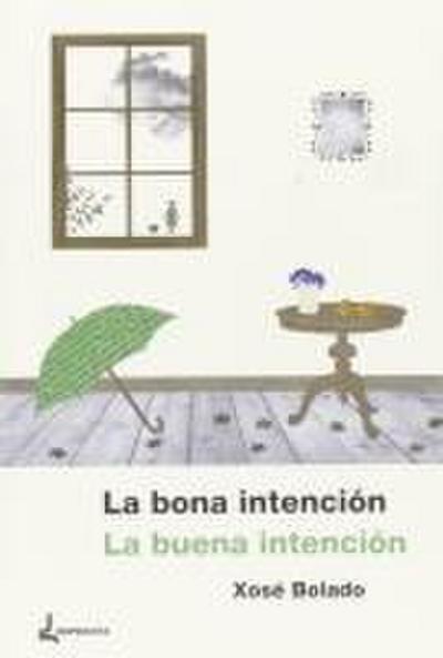 La bona intención = La bona intención