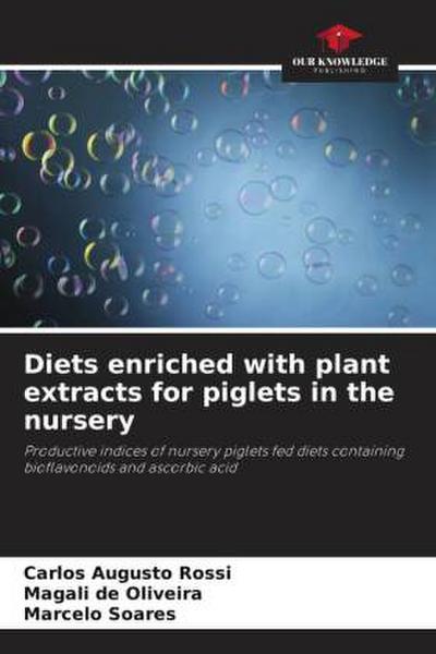 Diets enriched with plant extracts for piglets in the nursery