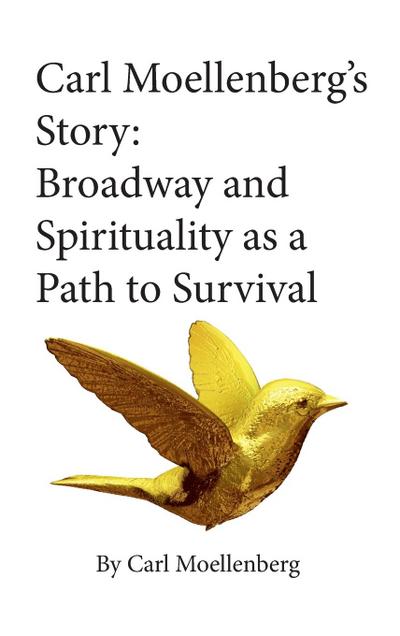 Carl Moellenberg’s Story