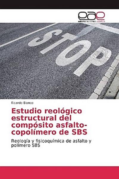 Estudio reológico estructural del compósito asfalto-copolímero de SBS