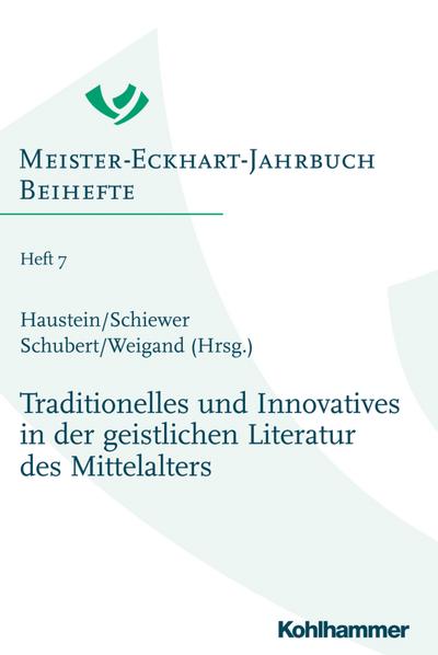Meister-Eckhart-Jahrbuch, Beihefte Traditionelles und Innovatives in der geistlichen Literatur des Mittelalters