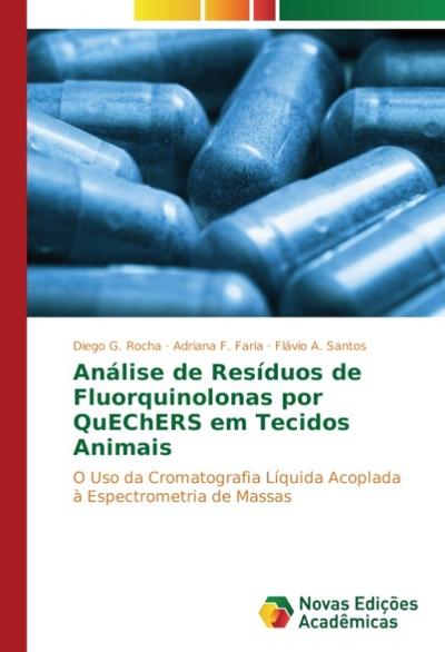Análise de Resíduos de Fluorquinolonas por QuEChERS em Tecidos Animais