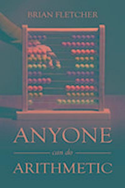 Anyone Can Do Arithmetic