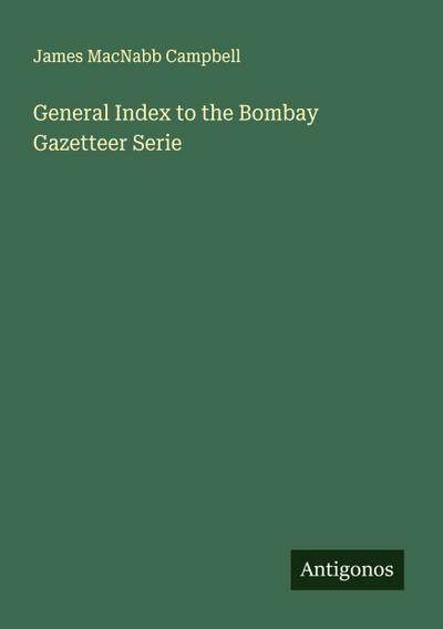 General Index to the Bombay Gazetteer Serie