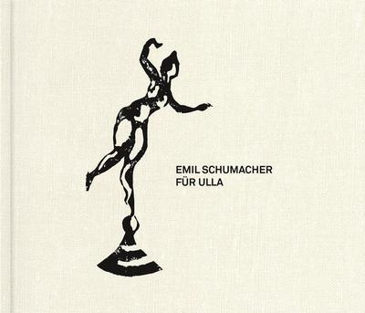 Emila Schumacher - ’Für Ulla’