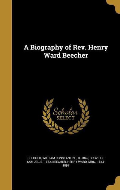 BIOG OF REV HENRY WARD BEECHER