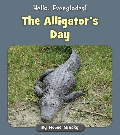 The Alligator’s Day