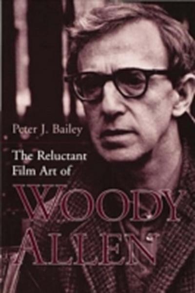 Reluctant Film Art of Woody Allen