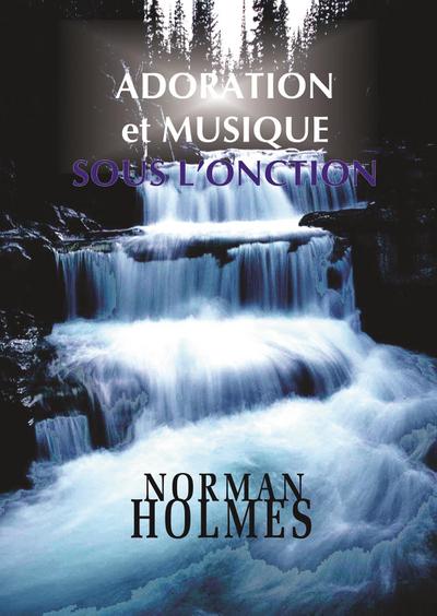 Adoration et musique sous l’onction