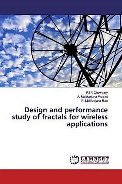 Design and performance study of fractals for wireless applications