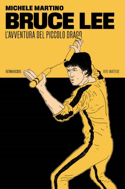 Bruce Lee. L’avventura del Piccolo Drago