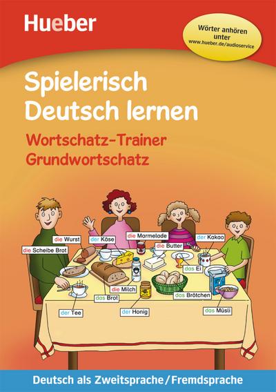 Wortschatz-Trainer – Grundwortschatz – neue Geschichten: Deutsch als Zweitsprache / Fremdsprache / Buch mit MP3-Download (Spielerisch Deutsch lernen)