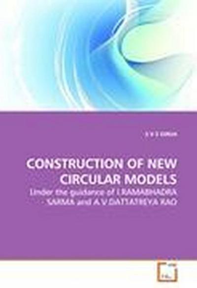 CONSTRUCTION OF NEW CIRCULAR MODELS