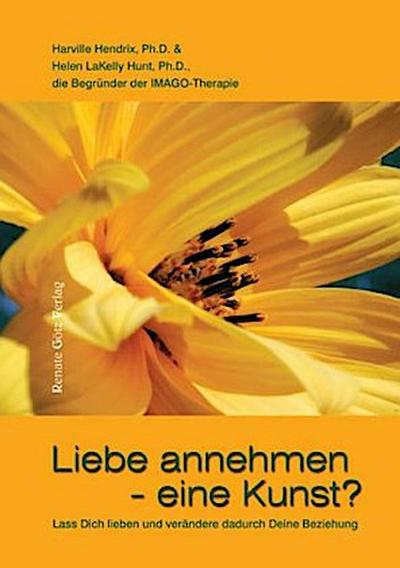 Liebe annehmen - eine Kunst?