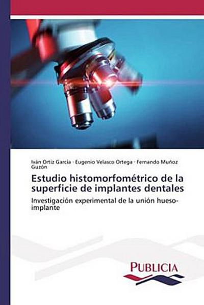 Estudio histomorfométrico de la superficie de implantes dentales