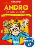 Andro, streng geheim! (Band 2) - Emotionen und andere Störfaktoren