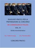 Riassunti pratici per la preparazione al concorso 80 commissari di polizia vol. III