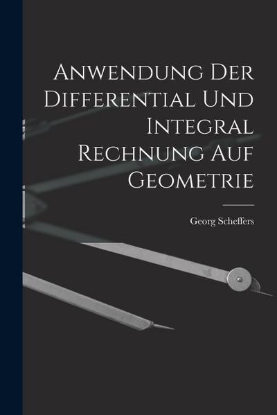 Anwendung Der Differential Und Integral Rechnung Auf Geometrie